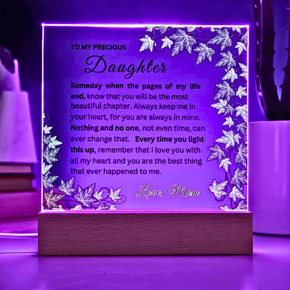To My Daughter - Someday When the Pages of My Life - Beautiful Acrylic with Light