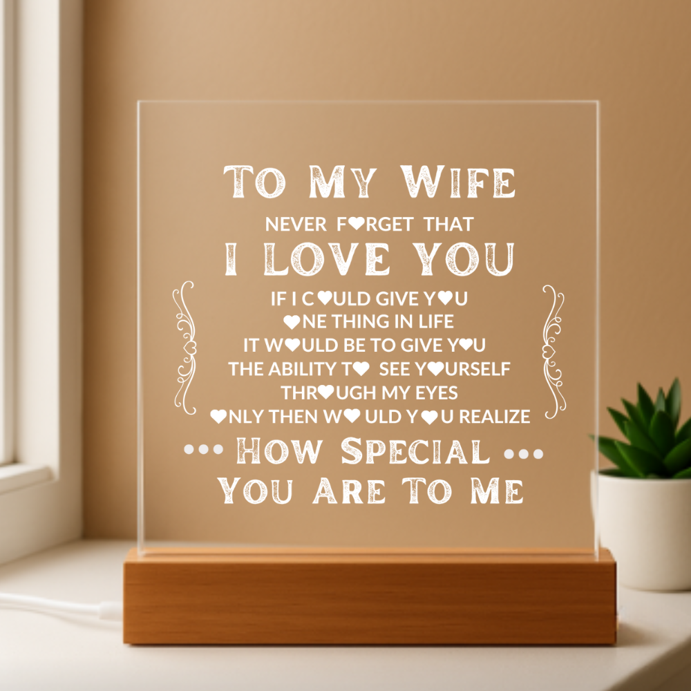 To My Wife | Never Forget That I Love You | LED Acrylic Light-Up Plaque Keepsake Night Light | Bedside Gift