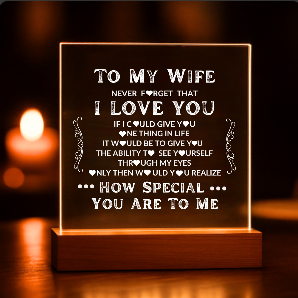 To My Wife | Never Forget That I Love You | LED Acrylic Light-Up Plaque Keepsake Night Light | Bedside Gift