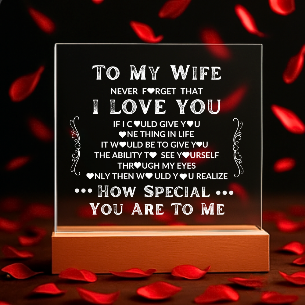 To My Wife | Never Forget That I Love You | LED Acrylic Light-Up Plaque Keepsake Night Light | Bedside Gift