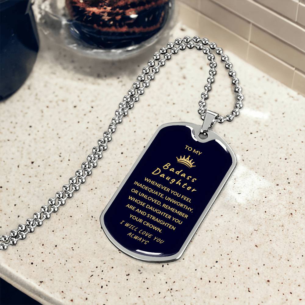 Badass Daughter Luxury Dog Tag - Sentimental Gift from Parent