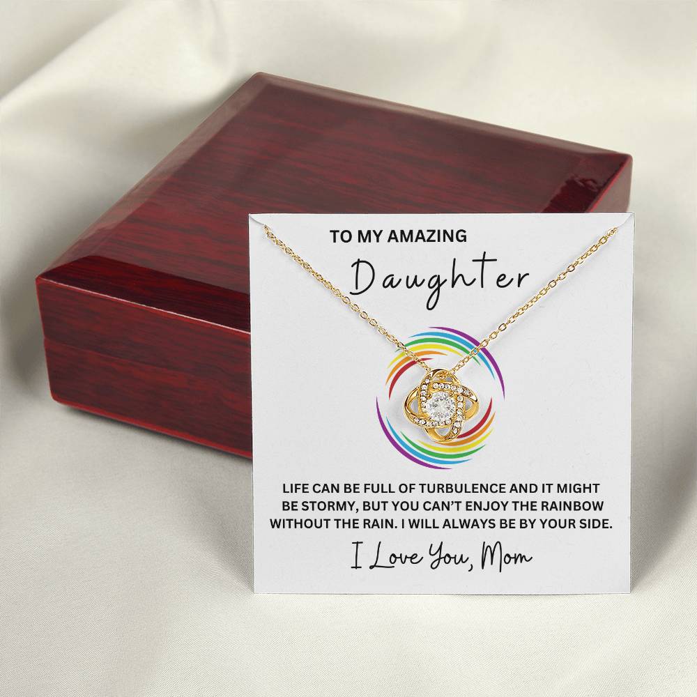 To My Amazing Daughter - Life Can Be Full of Turbulence - Love Knot Necklace