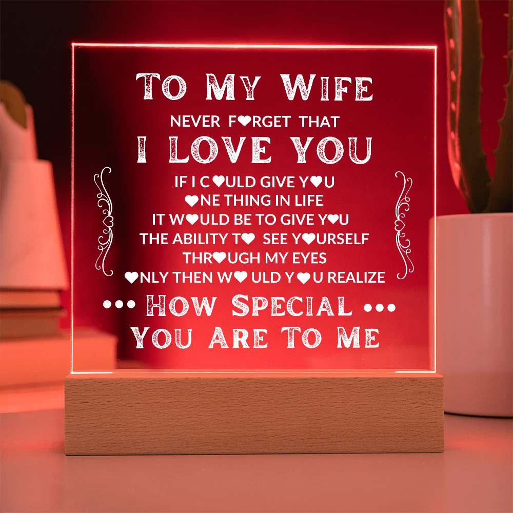 To My Wife | Never Forget That I Love You | LED Acrylic Light-Up Plaque Keepsake Night Light | Bedside Gift