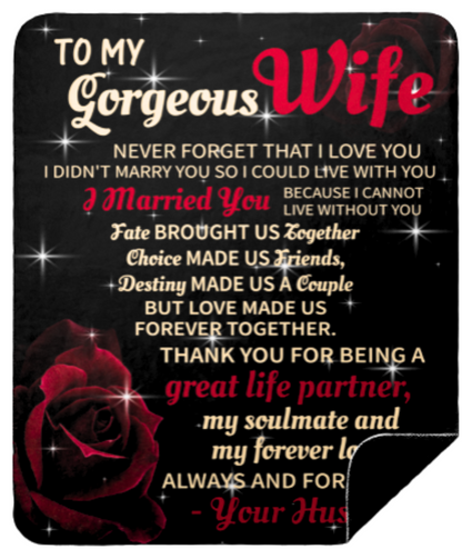 To My Gorgeous Wife | Romantic and Heartfelt Blanket for Your Soulmate | Artic Fleece or Black Sherpa
