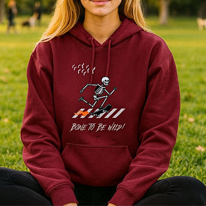 Bone to Be Wild | Skeleton Sweatshirt & Hoodie | Halloween & Skate Vibes