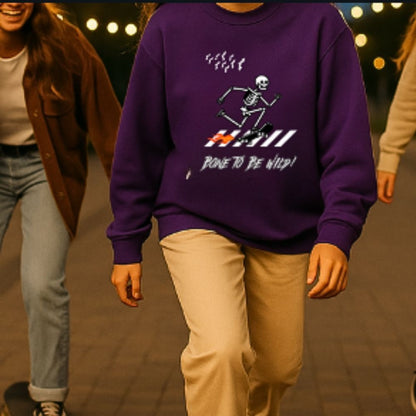 Bone to Be Wild | Skeleton Sweatshirt & Hoodie | Halloween & Skate Vibes
